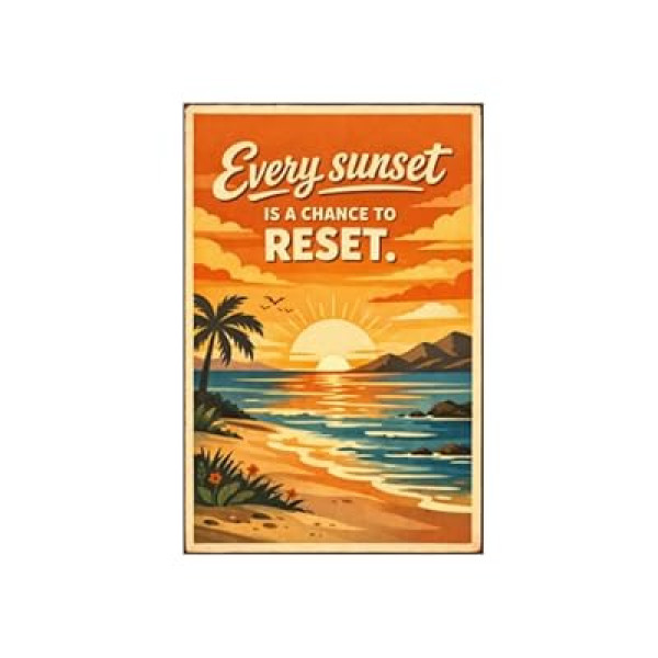 Every Sunset Is Chance Reset Tin Sign Inspirational Quote Metal Wall Decor Vintage Beach Sunrise Ocean Lands…